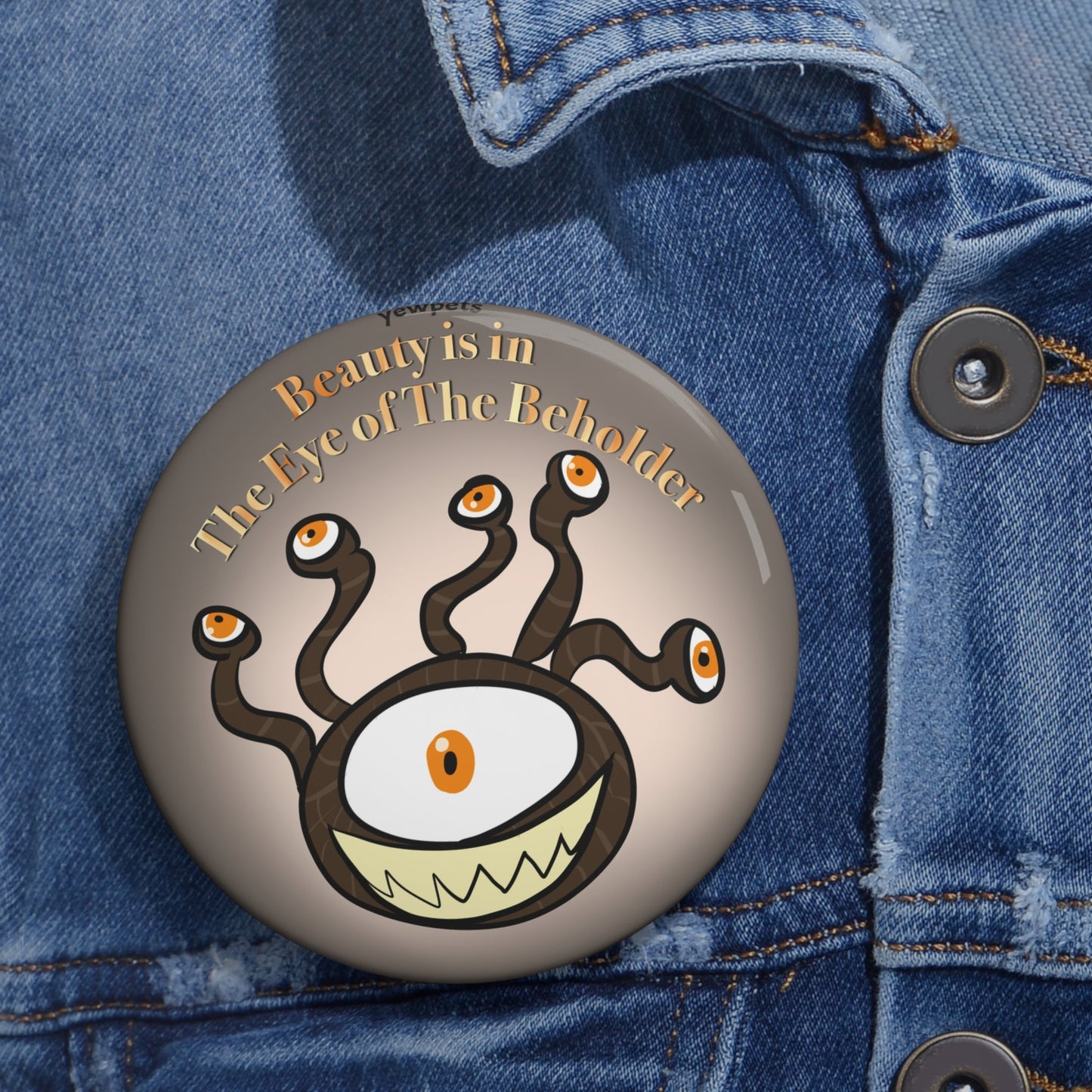 Eye of the Beholder Button