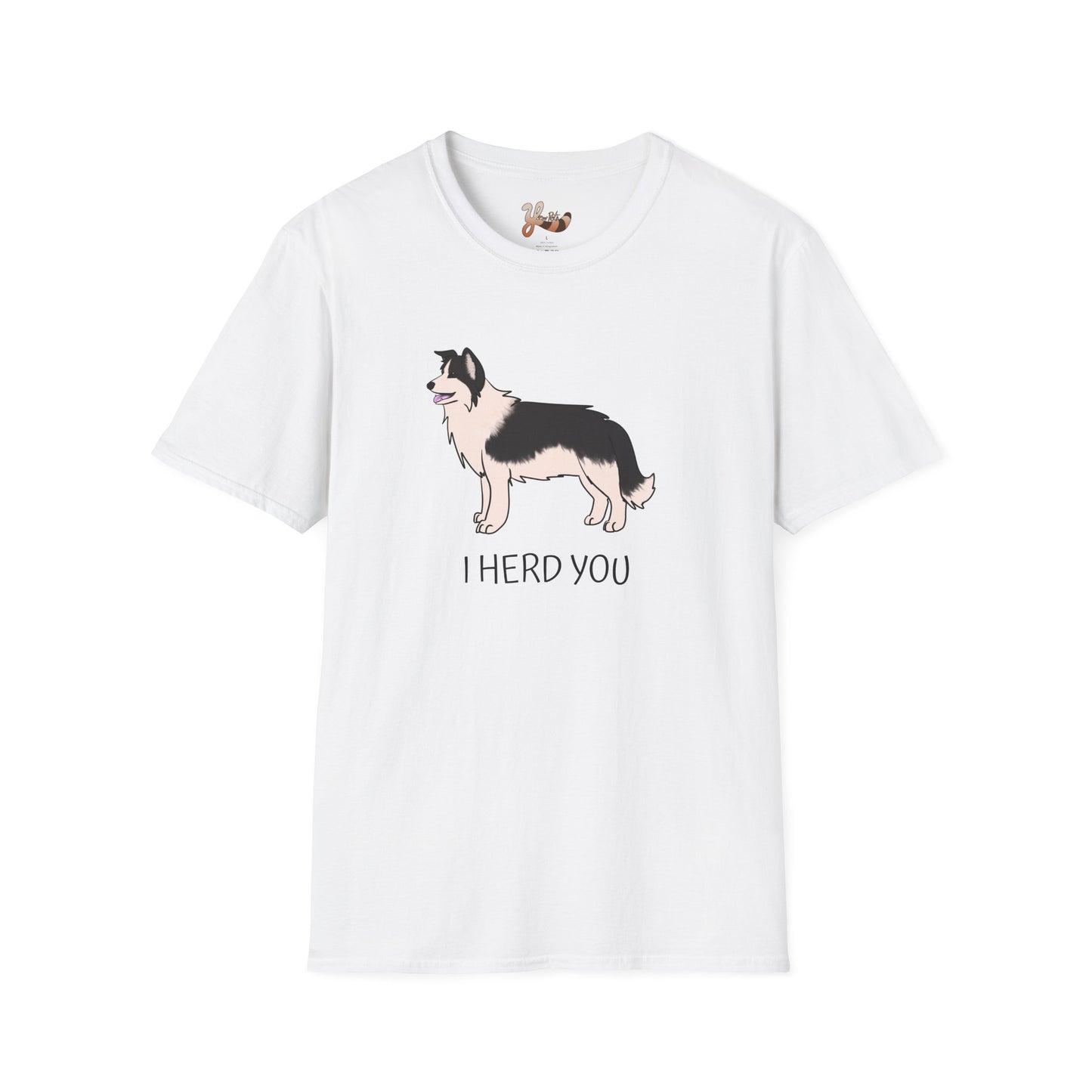 Border Collie T-Shirt- I herd you