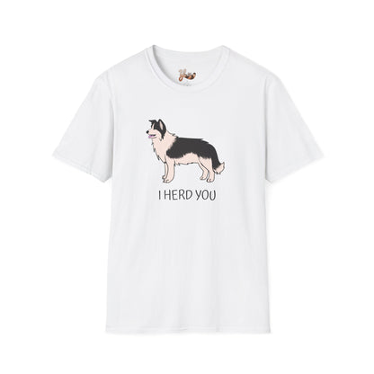 Border Collie T-Shirt- I herd you