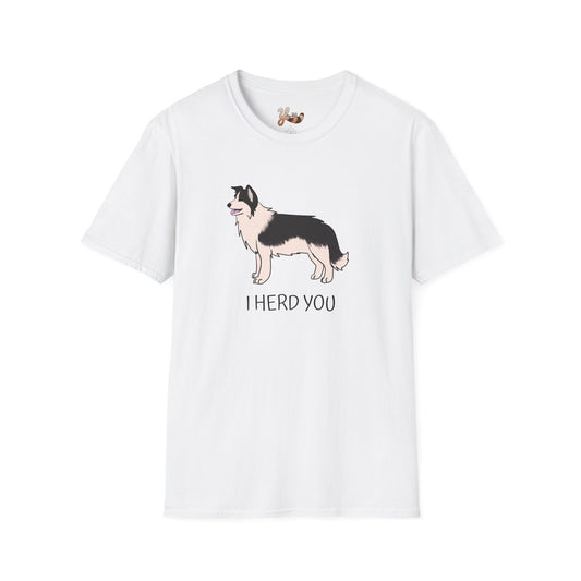 Border Collie T-Shirt- I herd you