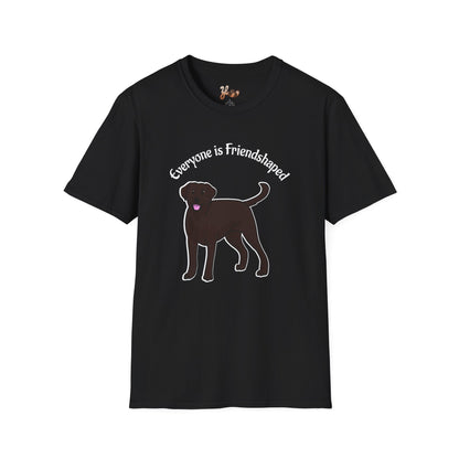 Chocolate Lab T-Shirt - Everyone is friendshaped