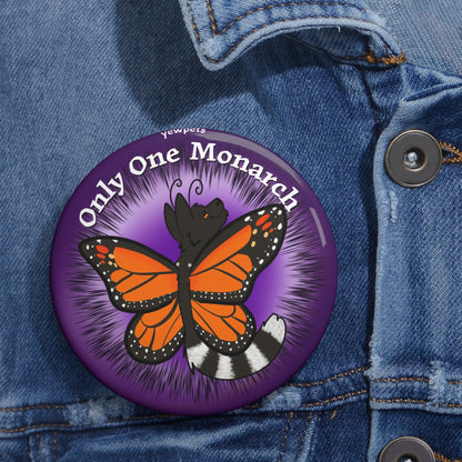 My only monarch button