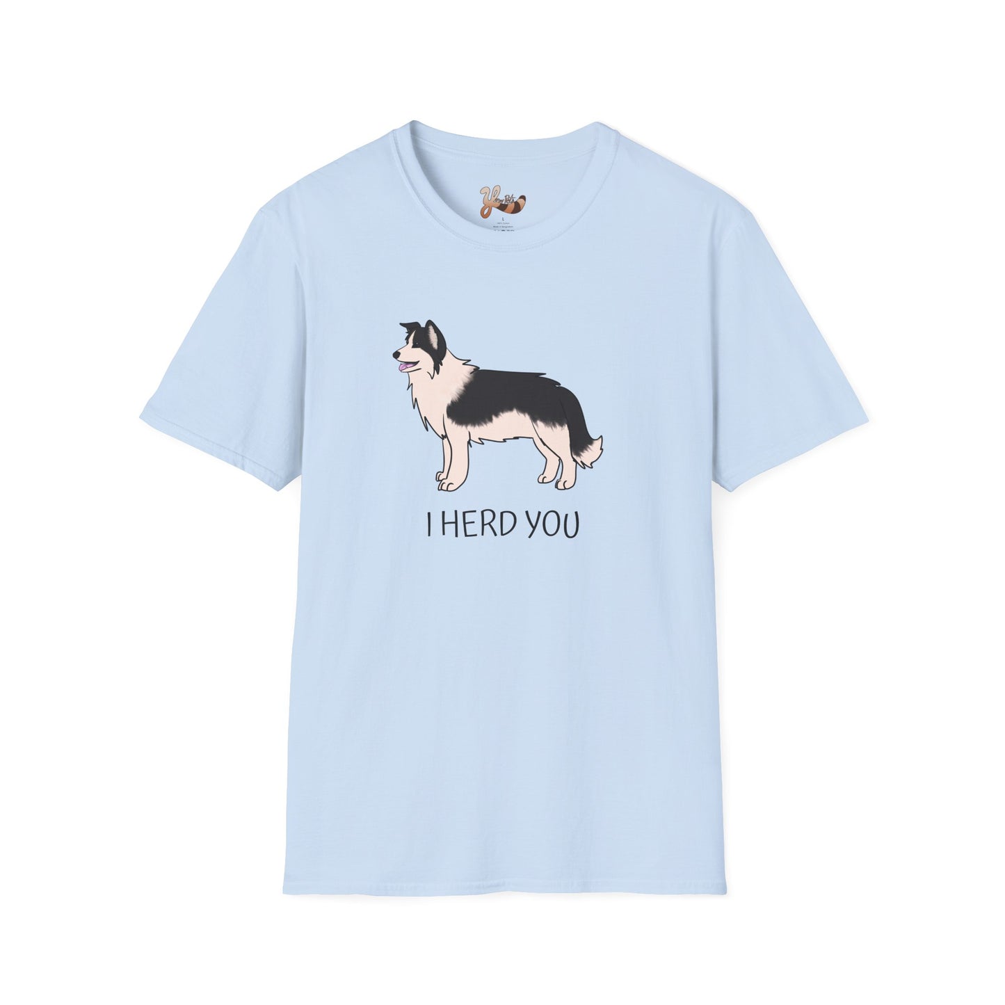 Border Collie T-Shirt- I herd you