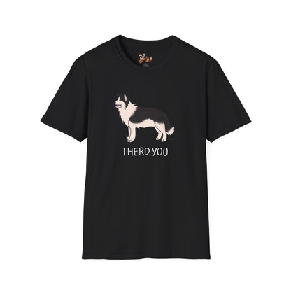 Border Collie T-Shirt- I herd you